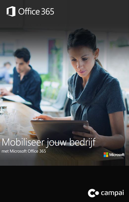 Mobiliseer jouw bedrijf met Office365 Mobiliseer jouw bedrijf met Office365